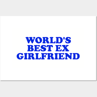 World's Best Ex Girlfriend Posters and Art